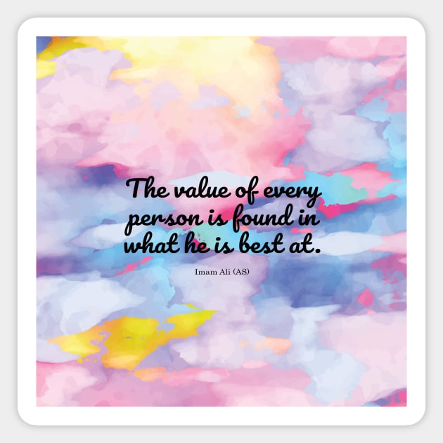 The value of every person is found in what he is best at. Imam Ali (AS) Sticker by StudioCitrine